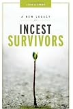 A New Legacy for Incest Survivors