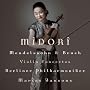 Midori: Mendelssohn, Bruch: Violin Concertos