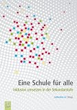 Produkt-Bild: Eine Schule f&uuml;r alle: Inklusion umsetzen in der Sekundarstufe
