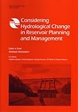 Considering hydrological change in reservoir planning and management