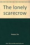 The lonely scarecrow