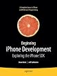 Beginning iPhone Development: Exploring the iPhone SDK