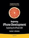 Beginning iPhone Development: Exploring the iPhone SDK (Beginning)