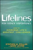 Lifelines for Money Misfortunes: How to Overcome Lifes Greatest Challenges