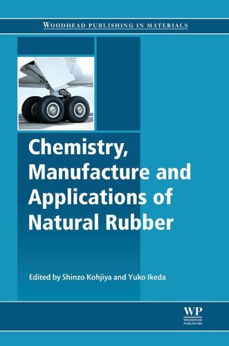Chemistry, Manufacture and Applications of Natural Rubber (Woodhead Publishing in Materials)