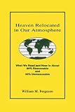 Heaven Relocated In Our Atmosphere