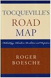 Tocqueville's Road Map: Methodology, Liberalism, Revolution, and Despotism