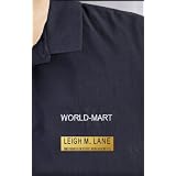 World-Mart ~ Leigh M. Lane