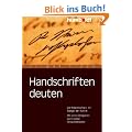 Handschriften deuten. Die Pers�nlichkeit im Spiegel der Schrift. Mit vielen Beispielen prominenter Pers�nlichkeiten