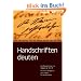 Handschriften deuten. Die Pers�nlichkeit im Spiegel der Schrift. Mit vielen Beispielen prominenter Pers�nlichkeiten