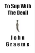 To Sup With The Devil
