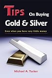 Tips on Buying Gold and Silver; Even when you have very little money