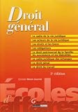 Droit général : Le cadre de la vie juridique, les acteurs de la vie juridique, les droits et les biens, les obligations, le droit patrimonial de la famille, ... le droit pénal, le droit du travail