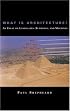 What Is Architecture? An Essay on Landscapes, Buildings, and Machines