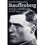 Stauffenberg und das Attentat des 20. Juli 1944: Darstellung, Biographien, Dokumente