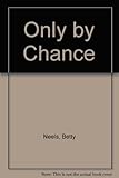 Only by chance