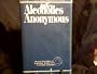 Alcoholics Anonymous Third Edition (The story of how many thousands of men and women have recovered from Alcoholism)