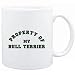 Mug White " PROPERTY OF MY Bull Terrier " Dogs