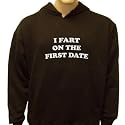 I Fart On The First Date Sweatshirt, College Humor, XXX, Censored, Funny Hoodies (Many Colors)