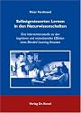 Selbstgesteuertes Lernen in den Naturwissenschaften. Eine Interventionsstudie zu den kognitiven und motivationalen Effekten eines Blended Learning Ansatzes (Studien zur Schulpaedagogik)