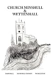 The History of Church Minshull and Wettenhall : Minshull Vernon, Worleston, Darnhall