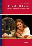 Produkt-Bild: Erbe des Belcanto: Prinzipien funktionaler Stimmentwicklung: Basis funktionaler Stimmentwicklung (Studienbuch Musik)