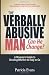 The Verbally Abusive Man, Can He Change?: A Woman's Guide to Deciding Whether to Stay or Go