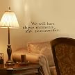 Wall Appliqué - We Will Have These Moments