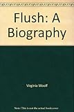 Flush : a biography