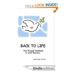 Back To Life: Your Personal Guidebook To Grief Recovery
