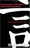 Civic Discourse, Civil Society, and Chinese Communities