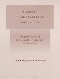 Students Solutions Manual for Beginning and Intermediate Algebra