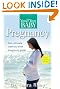You and Your Baby Pregnancy: The Ultimate Week-by-Week Pregnancy Guide (You & Your Baby)