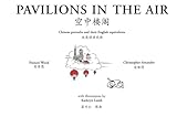 Pavilions in the air : Chinese proverbs and their English equivalents