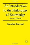 An introduction to the philosophy of knowledge