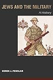 Jews and the military : a history