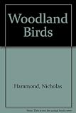 Woodland birds : eight beautiful colour prints of the most attractive woodland birds