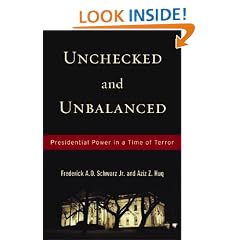 Unchecked And Unbalanced: Presidential Power in a Time of Terror