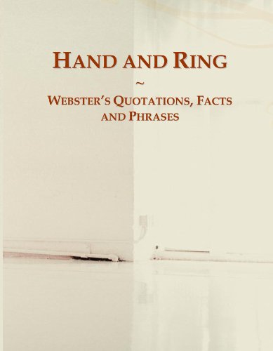 Hand and Ring: Websters Quotations, Facts and Phrases