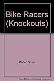 The bike racers