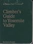 A Climber's Guide to Yosemite Valley