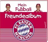 Mein Fu&szlig;ball Freundealbum - FC Bayern M&uuml;nchen 2010/2011 - Katharina Brenner