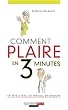 Comment plaire en 3 minutes, en t�te-�-t�te, au travail, en groupe