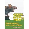 Green Gone Wild: Elevating Nature Above Human Rights