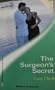 The Surgeon's Secret (Harlequin Medical Romance, #38)