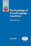 The Psychology of Second Language Acquisition (Oxford Applied Linguistics)