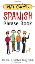 Way-Cool Spanish Phrase Book : The Spanish That Kids Really Speak
