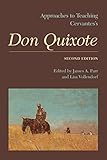 Approaches to Teaching Cervantes's Don Quixote (Approaches to Teaching World Literature)