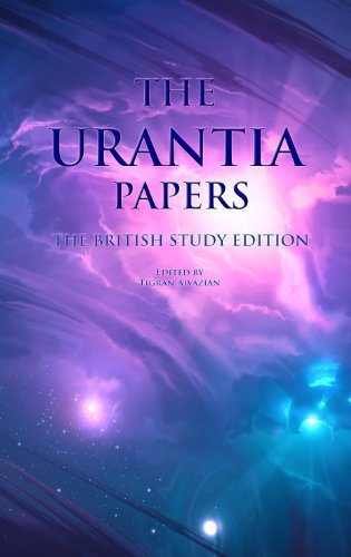 The British Study Edition of the Urantia Papers ("The Urantia Book")