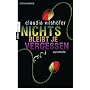 Nichts bleibt je vergessen: Psychothriller von Claudia Vilsh�fer